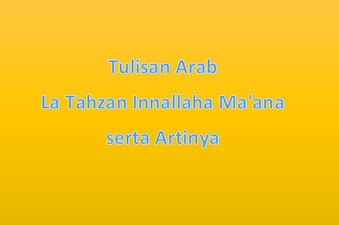 tulisan arab la tahzan innallaha ma'ana
